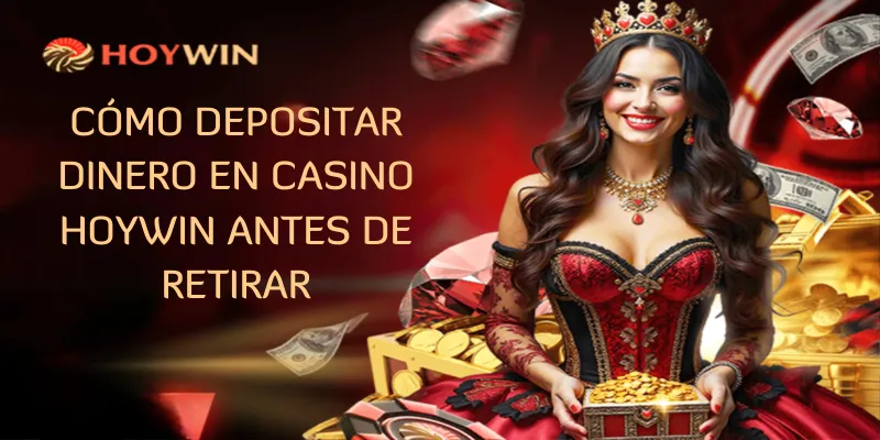 Cómo depositar dinero en casino Hoywin antes de retirar