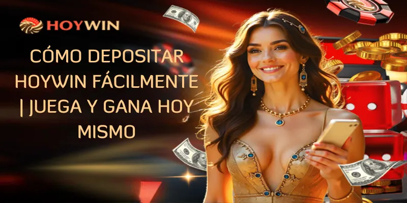 Cómo depositar hoywin