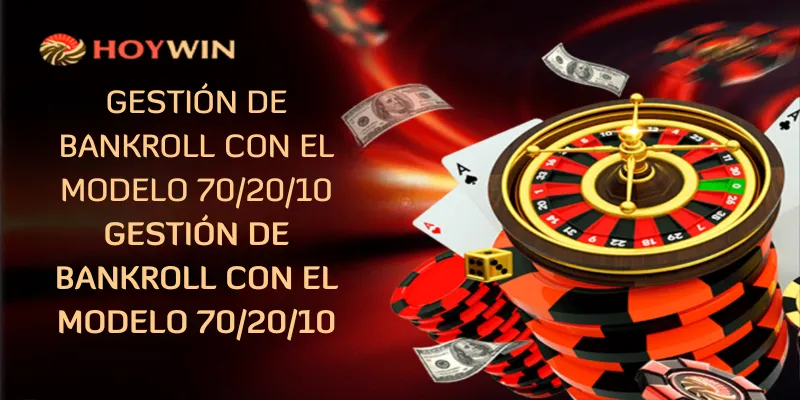 Gestión de bankroll con el modelo 70/20/10
