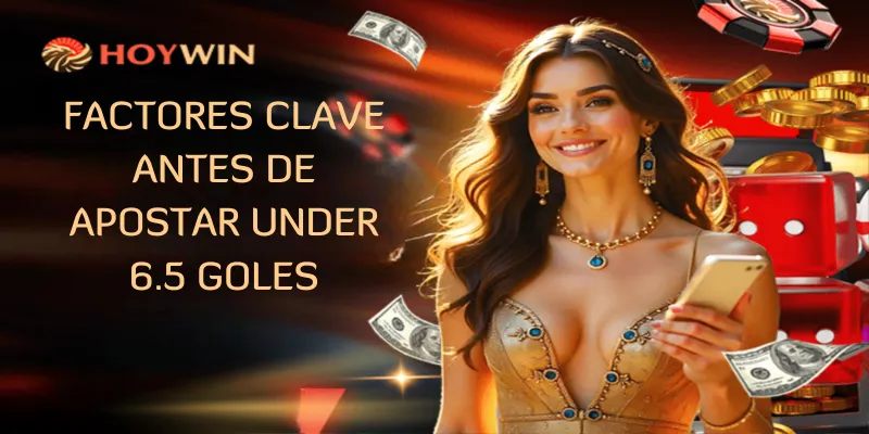 Factores clave antes de apostar under 6.5 goles