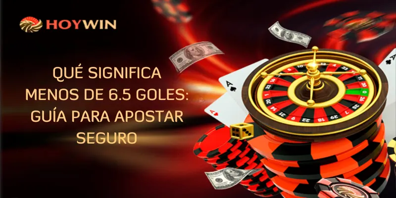Qué Significa Menos De 6.5 Goles