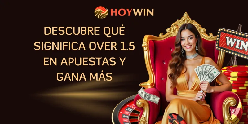 Descubre Qué Significa Over 1.5 En Apuestas Y Gana Más