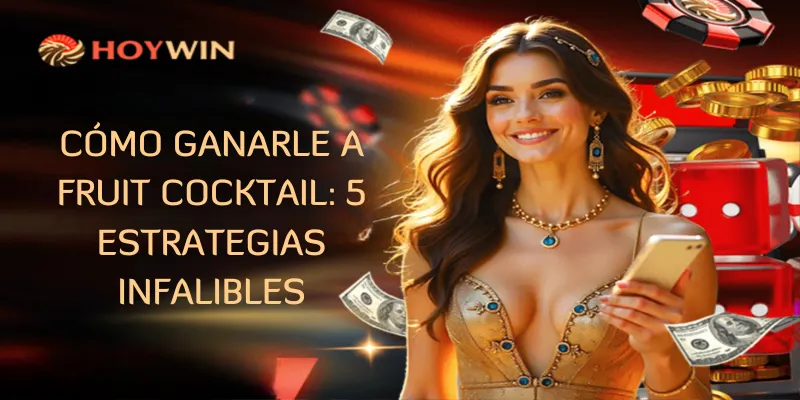 como ganarle a Fruit Cocktail