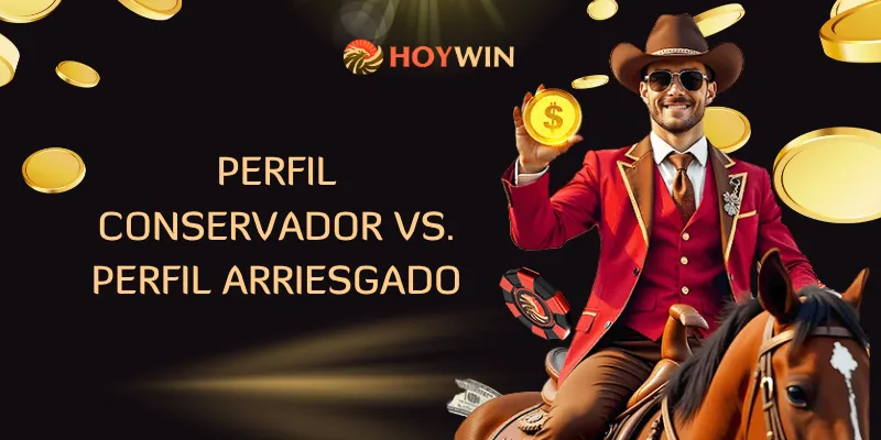 Perfil conservador vs. perfil arriesgado